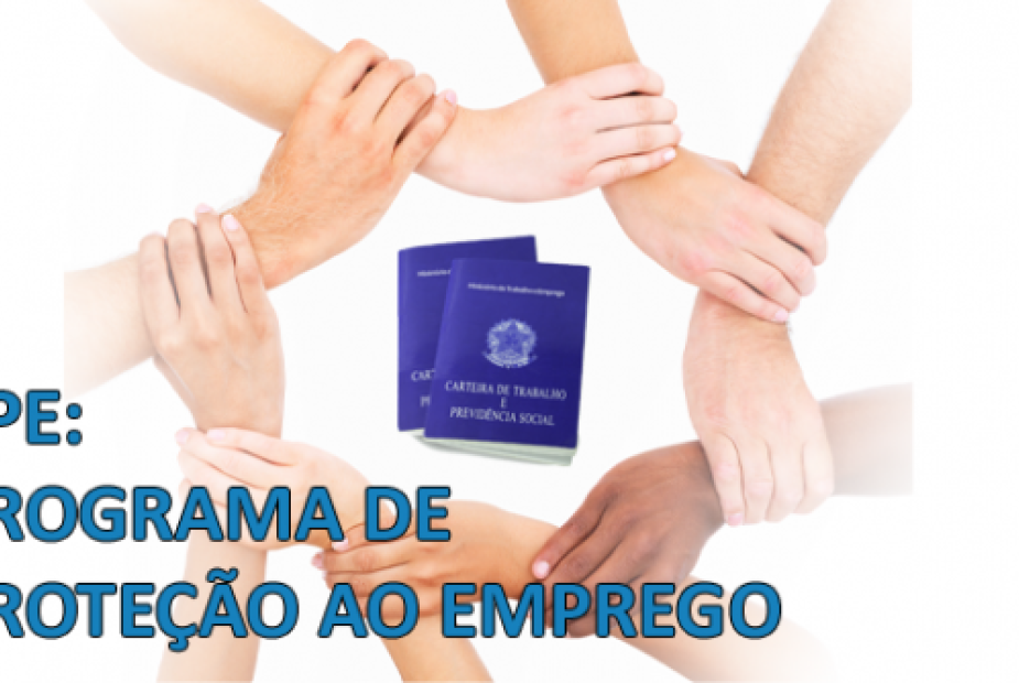 Publicada a lei que cria o Programa de Proteção ao Emprego – PPE Publicada a lei que cria o Programa de Proteção ao Emprego – PPE